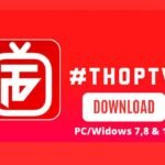 ThopTV for PC 2021(Windows 10, 8, 7) Free Download